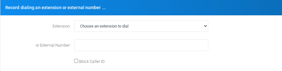 Record dialing an extension or external number ... section on the edit form.